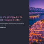 1 Descubra os Segredos da Cidade Antiga de Kotor